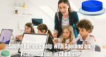 How Do Sound Buttons Help with Spelling and Pronunciation in Children?